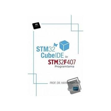 STM32CubeIDE ile STM32F407 Programlama - Nobel Akademik Yayıncılık
