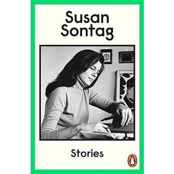 Stories : Collected Stories - Susan Sontag