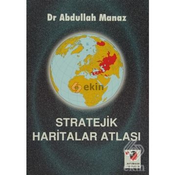 Stratejik Haritalar Atlası - Abdullah Manaz