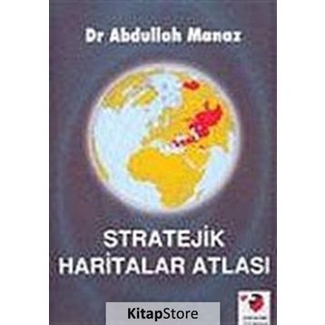 Stratejik Haritalar Atlası - Abdullah Manaz