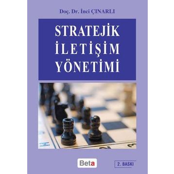 STRATEJIK İLETİŞİM YÖNETİMİ - İNCİ ÇINARLI