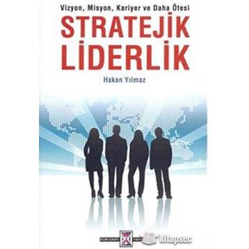 Stratejik Liderlik - Hakan Yılmaz