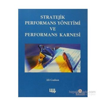 STRATEJIK PERFORMANS YÖNETİMİ VE PERFORMANS KARNESI - ALI COŞKUN