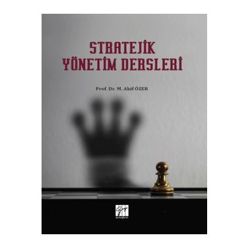 Stratejik Yönetim Dersleri - M. Akif Özer