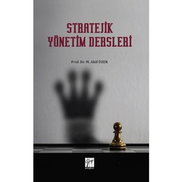 Stratejik Yönetim Dersleri - M. Akif Özer