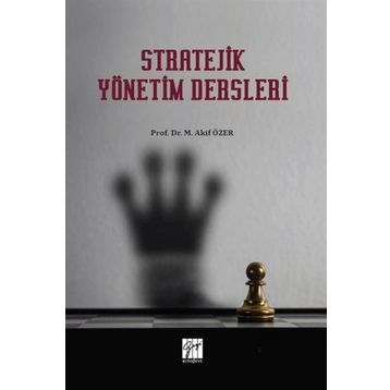 Stratejik Yönetim Dersleri - M. Akif Özer