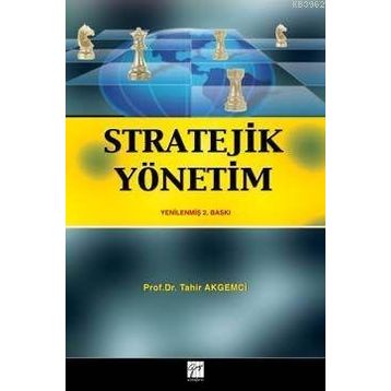 STRATEJIK YÖNETİM - TAHIR AKGEMCI