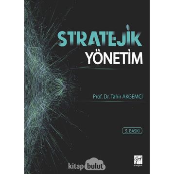 STRATEJIK YÖNETİM - TAHIR AKGEMCI