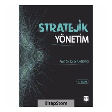 STRATEJIK YÖNETİM - TAHIR AKGEMCI