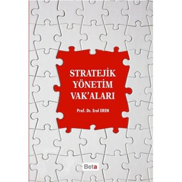 Stratejik Yönetim Vak’aları - Erol Eren
