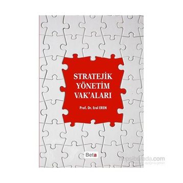 Stratejik Yönetim Vak’aları - Erol Eren