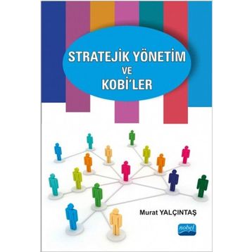 Stratejik Yönetim ve KOBİ’ler - Murat Yalçıntaş