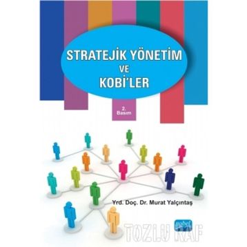 Stratejik Yönetim ve KOBİ’ler - Murat Yalçıntaş