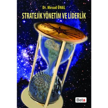 STRATEJIK YÖNETİM VE LIDERLIK - MESUD ÜNAL