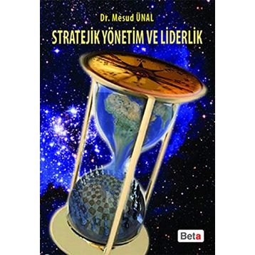 STRATEJIK YÖNETİM VE LIDERLIK - MESUD ÜNAL