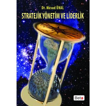 STRATEJIK YÖNETİM VE LIDERLIK - MESUD ÜNAL