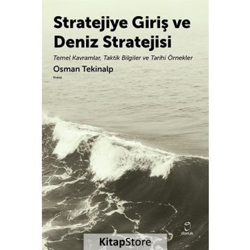 Stratejiye Giriş Ve Deniz Stratejsi - Osman Tekinalp