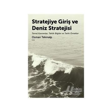Stratejiye Giriş Ve Deniz Stratejsi - Osman Tekinalp