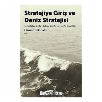 Stratejiye Giriş Ve Deniz Stratejsi - Osman Tekinalp