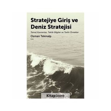 Stratejiye Giriş Ve Deniz Stratejsi - Osman Tekinalp