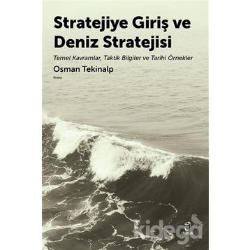 Stratejiye Giriş Ve Deniz Stratejsi - Osman Tekinalp
