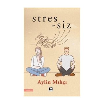 Stres siz Aylin Mıhçı