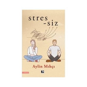 Stres siz Aylin Mıhçı