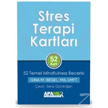 Stres Terapi Kartları – 52 Temel Mindfulness Becerisi - Gina M. Bie