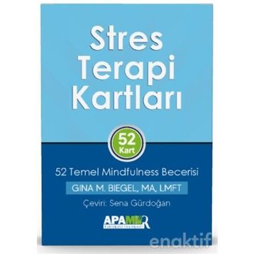 Stres Terapi Kartları – 52 Temel Mindfulness Becerisi - Gina M. Bie