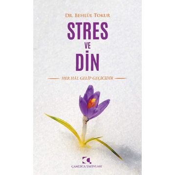 Stres ve Din - Behlül Tokur