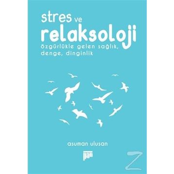 Stres ve Relaksoloji - Asuman Ulusan