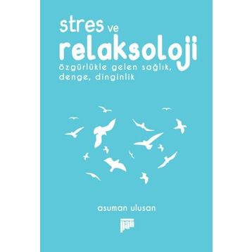 Stres ve Relaksoloji - Asuman Ulusan