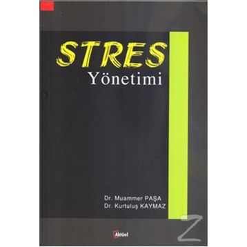 STRES YÖNETIMI - MUAMMER PAŞA;KURTULUŞ KAYMAZ