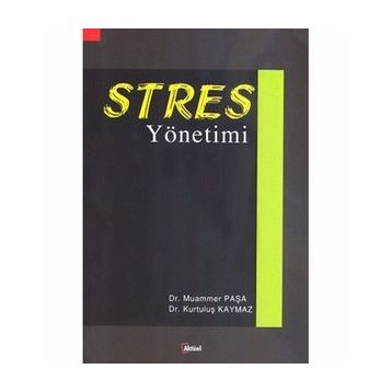 STRES YÖNETIMI - MUAMMER PAŞA;KURTULUŞ KAYMAZ