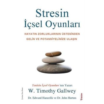 Stresin İçsel Oyunları - W. Timothy Gallwey