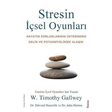 Stresin İçsel Oyunları - W. Timothy Gallwey