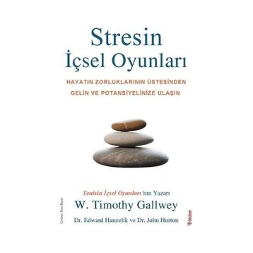 Stresin İçsel Oyunları - W. Timothy Gallwey