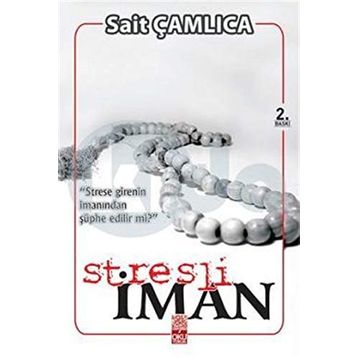 Stresli İman - Sait Çamlıca