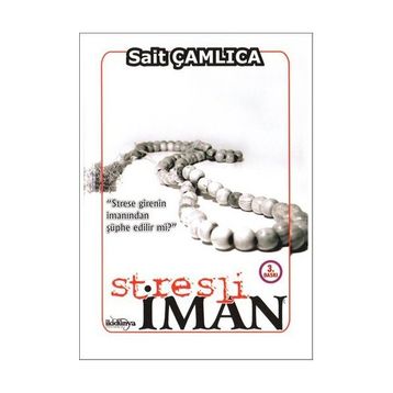Stresli İman - Sait Çamlıca