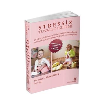 STRESSIZ TUVALET EĞİTİMİ - PETER L. STAVINOHA;SARA AU