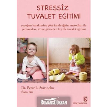 STRESSIZ TUVALET EĞİTİMİ - PETER L. STAVINOHA;SARA AU