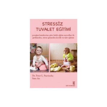 STRESSIZ TUVALET EĞİTİMİ - PETER L. STAVINOHA;SARA AU