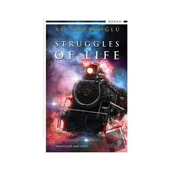Struggles of Life - Ali Tabakoğlu