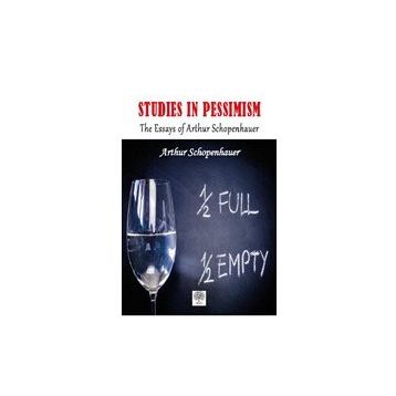 Studies In Pessimism - Arthur Schopenhauer