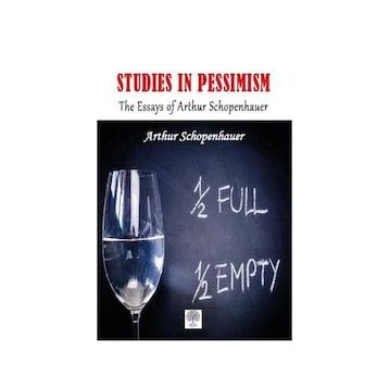 Studies In Pessimism - Arthur Schopenhauer