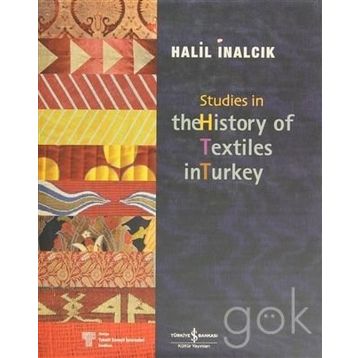 Studies in the History of Textiles - Halil İnalcık