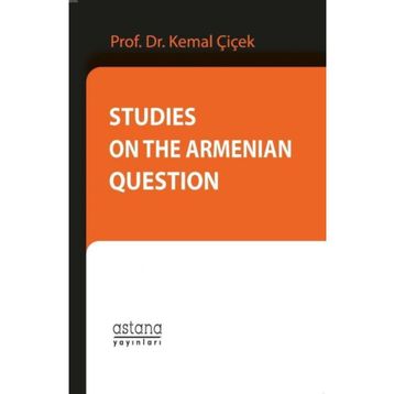 Studies On The Armenian Question - Kemal Çiçek