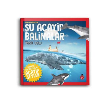 Şu Acayip Balinalar-Tarık Uslu