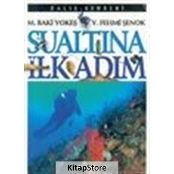 SU ALTINDA İLK ADIM - M. BAKI YOKEŞ