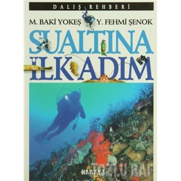 SU ALTINDA İLK ADIM - M. BAKI YOKEŞ